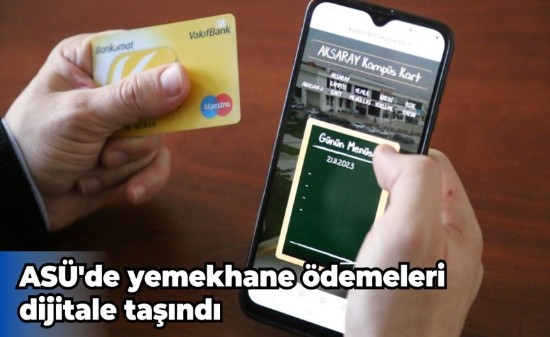 ASÜ'de yemekhane ödemeleri dijitale taşındı