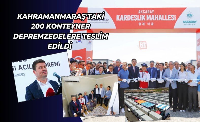 Kahramanmaraş'taki 200 konteyner depremzedelere teslim edildi