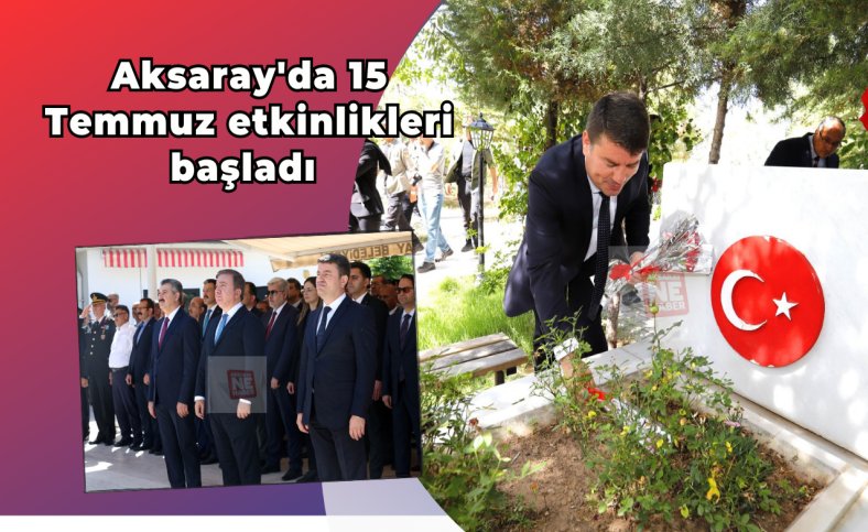 Aksaray'da 15 Temmuz etkinlikleri başladı