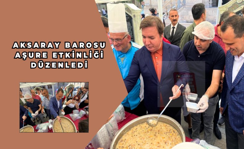 Aksaray Barosu aşure etkinliği düzenledi